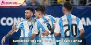 Danh Sách Đội Tuyển World Cup 2026 - Những Cái Tên Góp Mặt