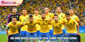 Đội Hình Brazil World Cup 2026: Chinh Phục Ngôi Vương