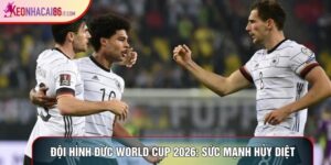 Đội Hình Đức World Cup 2026: Sức Mạnh Hủy Diệt Và Tham Vọng