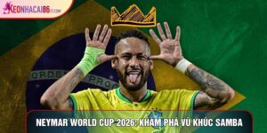 Neymar World Cup 2026: Khám Phá Vũ Khúc Samba Cuối Cùng