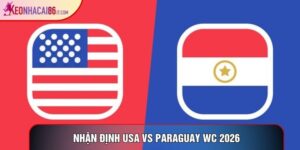 Nhận định USA Vs Paraguay WC 2026, 8h00 Ngày 13/06