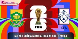 Soi kèo châu Á South Africa vs South Korea - World Cup 2026
